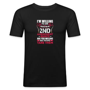 I'm willing to die protecting my 2nd amendment - Men's Slim Fit T-Shirt - black - Front - Nik (191cm)
