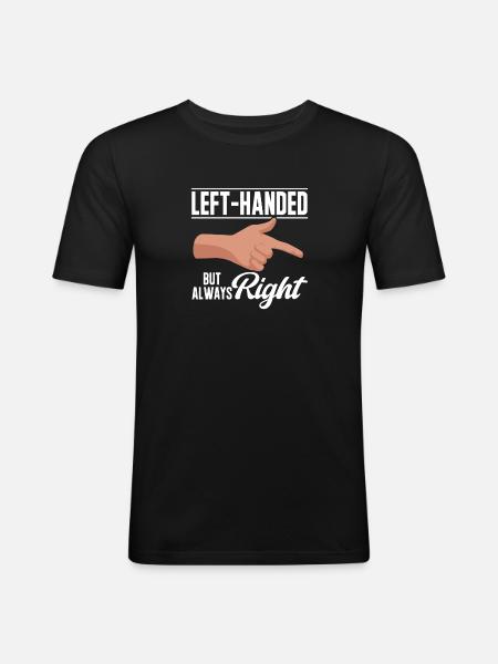 Linkshänder - Männer Slim Fit T-Shirt - Schwarz