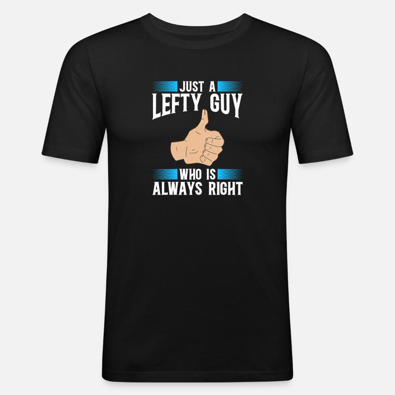 Linkshänder - Männer Slim Fit T-Shirt - Schwarz