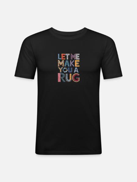 Diy Rug Funny Rug Tufting - Men's Slim Fit T-Shirt - black