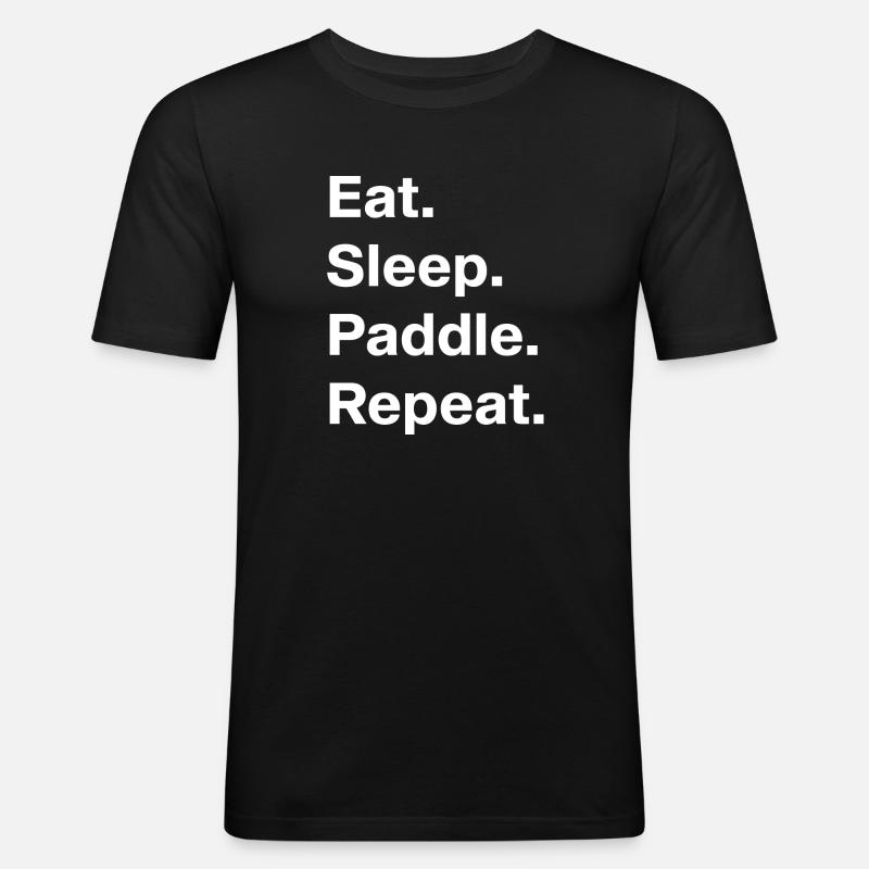 EAT SLEEP PADDLE REPEAT - Männer Slim Fit T-Shirt - Schwarz