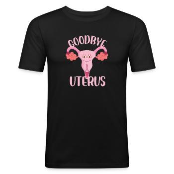 Goodbye Uterus Hysterectomy Surgical Menopause - Männer Slim Fit T-Shirt - Schwarz - Vorne - Nik (191cm)