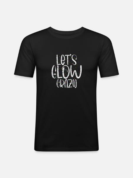 Let's Glow Crazy 2 - Men's Slim Fit T-Shirt - black