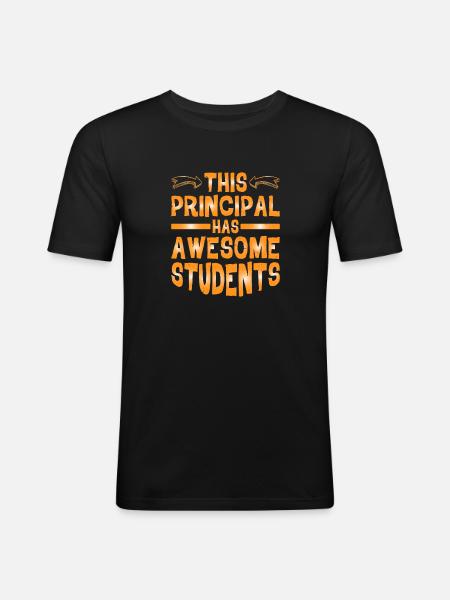 This Principal Has Awesome Students - Men's Slim Fit T-Shirt - black