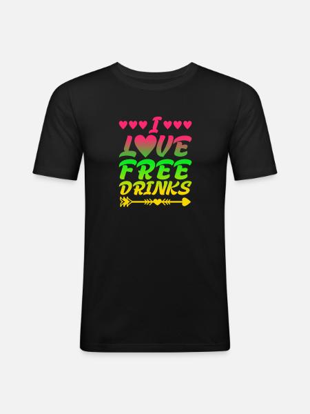 I Love Free Drinks - Men's Slim Fit T-Shirt - black
