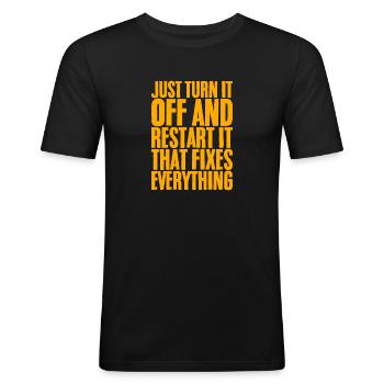 Just Turn It Off And Restart It - Männer Slim Fit T-Shirt - Schwarz - Vorne - Nik (191cm)