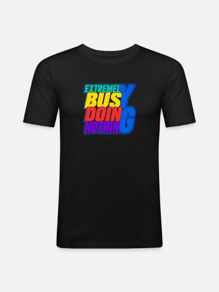 Extremely Busy Doing Nothing 16 - Men's Slim Fit T-Shirt - black