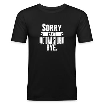 Désolé Doctorant ne peut pas Bye 4 - T-shirt près du corps Homme - noir - Devant - Nik (191cm)