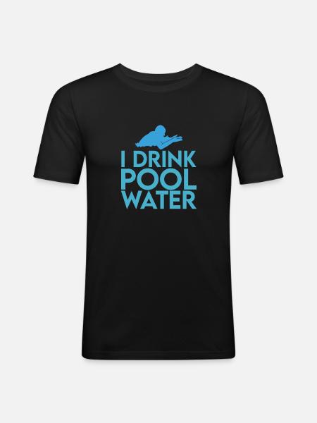 I Drink Pool Water 4 - Men's Slim Fit T-Shirt - black