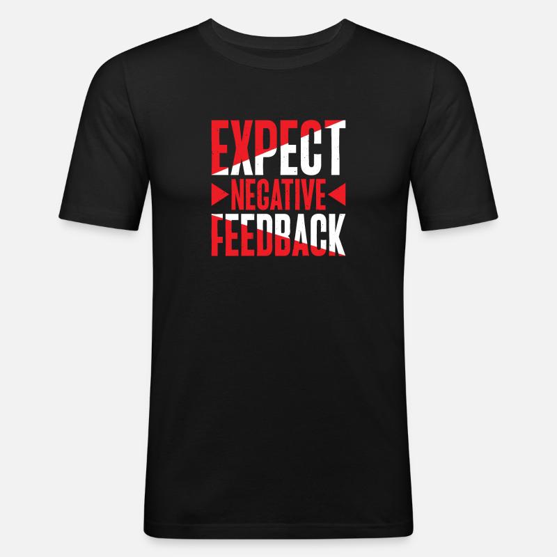 Expect Negative Feedback 2 - Männer Slim Fit T-Shirt - Schwarz