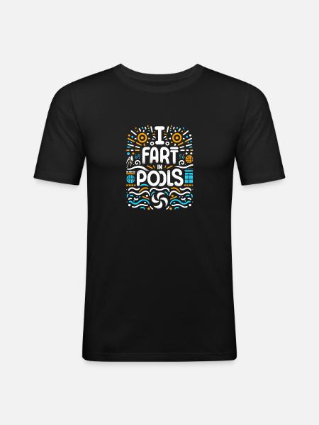 I Fart In Pools 9 - Men's Slim Fit T-Shirt - black