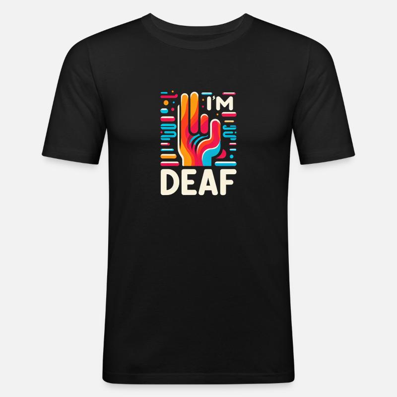 I'm Deaf 46 - Männer Slim Fit T-Shirt - Schwarz