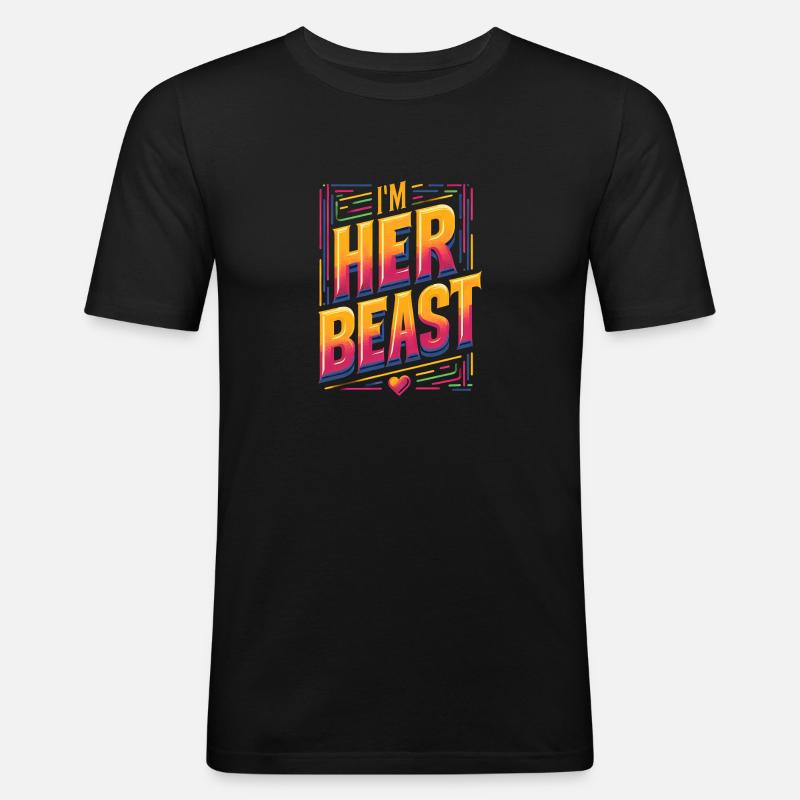 I'm Her Beast 7 - Männer Slim Fit T-Shirt - Schwarz