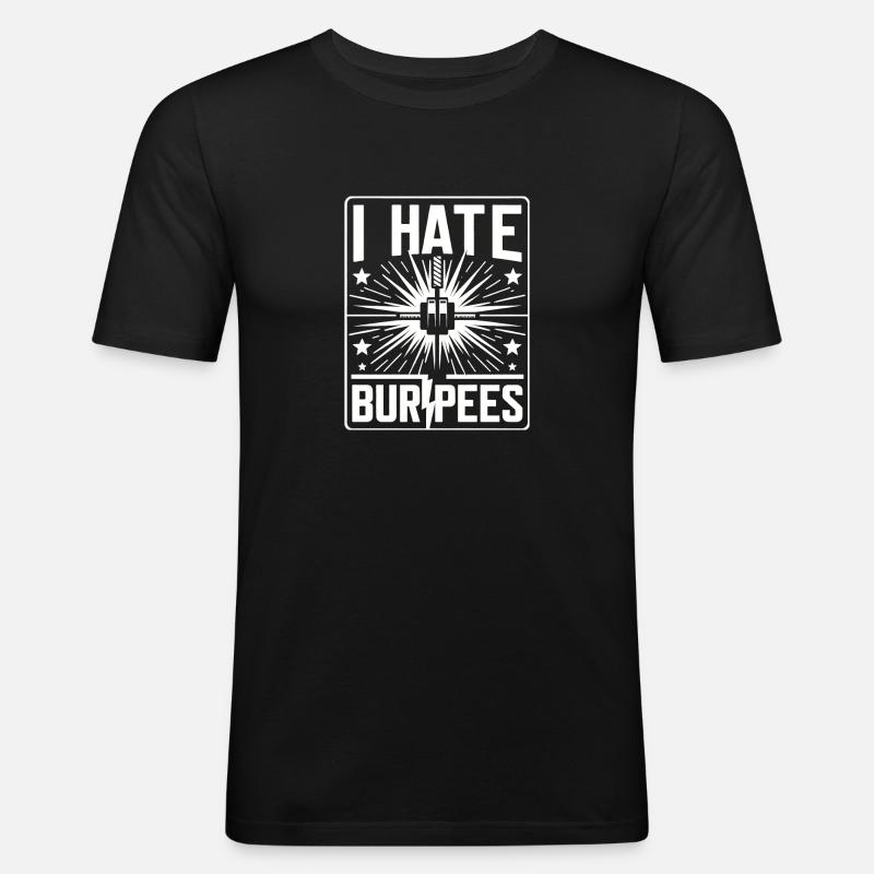 I Hate Burpees 12 - Männer Slim Fit T-Shirt - Schwarz
