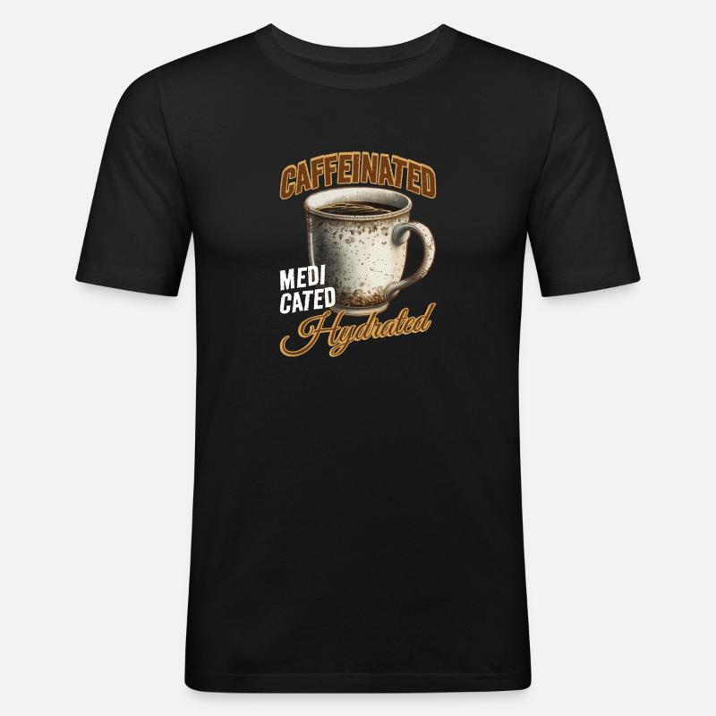Caffeinated Medicated Hydrated 2 - Männer Slim Fit T-Shirt - Schwarz
