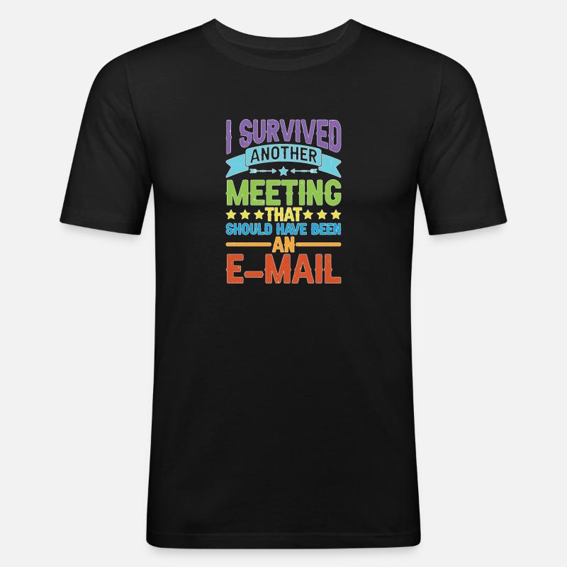 I Survived Another Meeting 80 - Men's Slim Fit T-Shirt - black