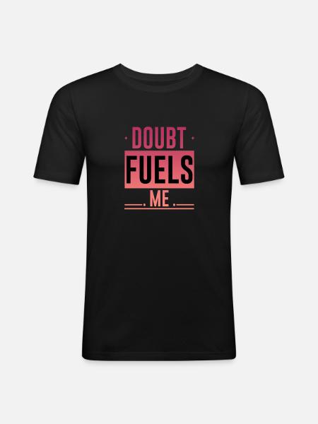 Le doute m’alimente 4 - T-shirt près du corps Homme - noir