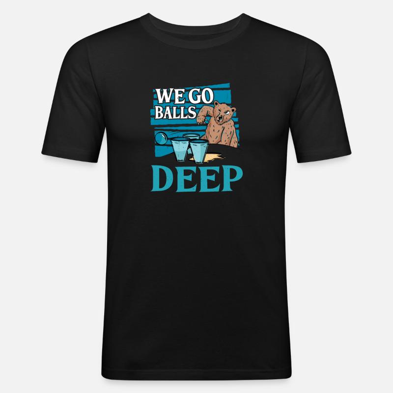 We Go Balls Deep 14 - Männer Slim Fit T-Shirt - Schwarz