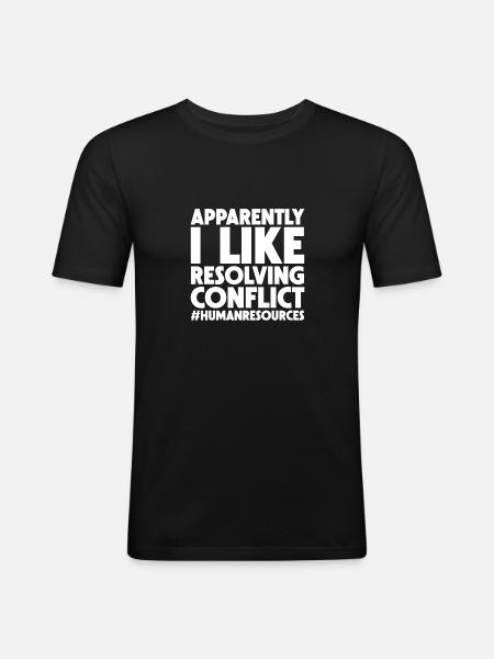 Apparently I Like Resolving Conflict - Männer Slim Fit T-Shirt - Schwarz