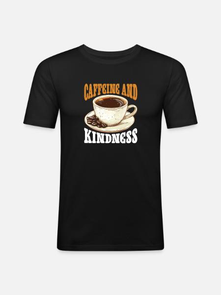 Caffeine And Kindness 6 - Men's Slim Fit T-Shirt - black