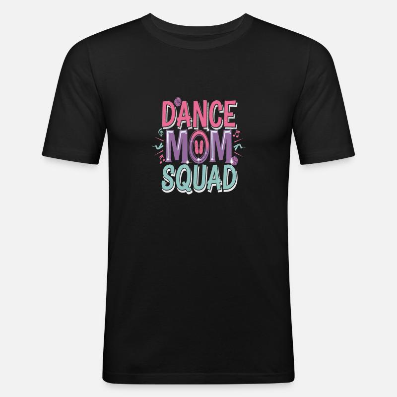 Dance Mom Squad - Männer Slim Fit T-Shirt - Schwarz