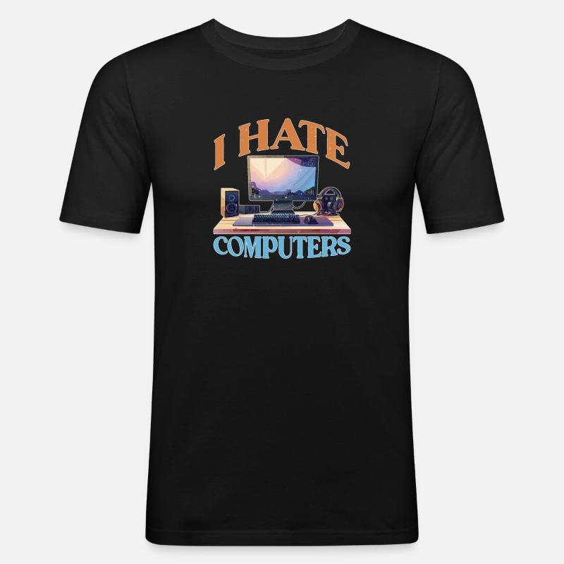 I Hate Computers 2 - Männer Slim Fit T-Shirt - Schwarz