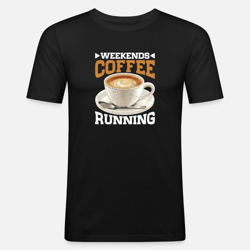 Weekends Coffee Running - Männer Slim Fit T-Shirt - Schwarz