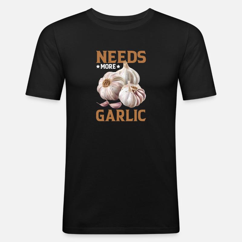 Needs More Garlic - Männer Slim Fit T-Shirt - Schwarz