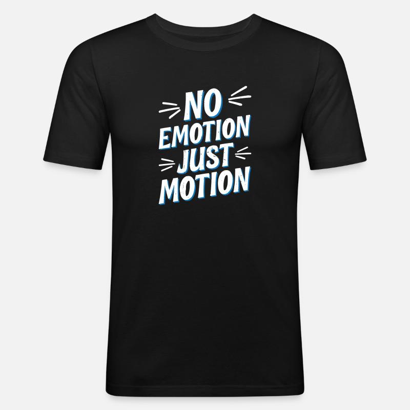 No Emotion Just Motion 5 - Männer Slim Fit T-Shirt - Schwarz