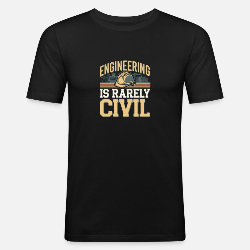 Engineering Is Rarely Civil 7 - Männer Slim Fit T-Shirt - Schwarz
