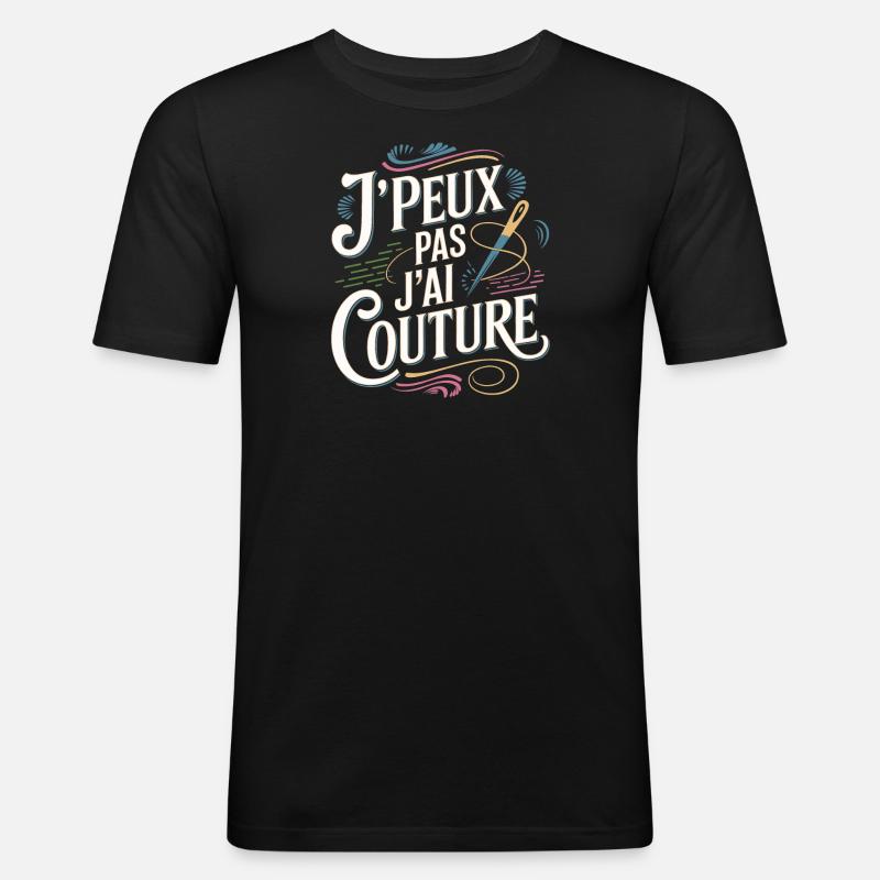 J'peux pas j'ai couture - T-shirt près du corps Homme - noir