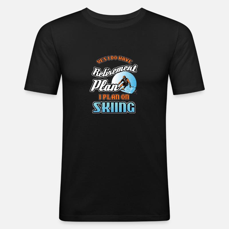 Retirement Plan On Skiing - Men's Slim Fit T-Shirt - black