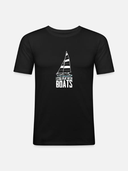 I Still Play With Boats Gift - Men's Slim Fit T-Shirt - black