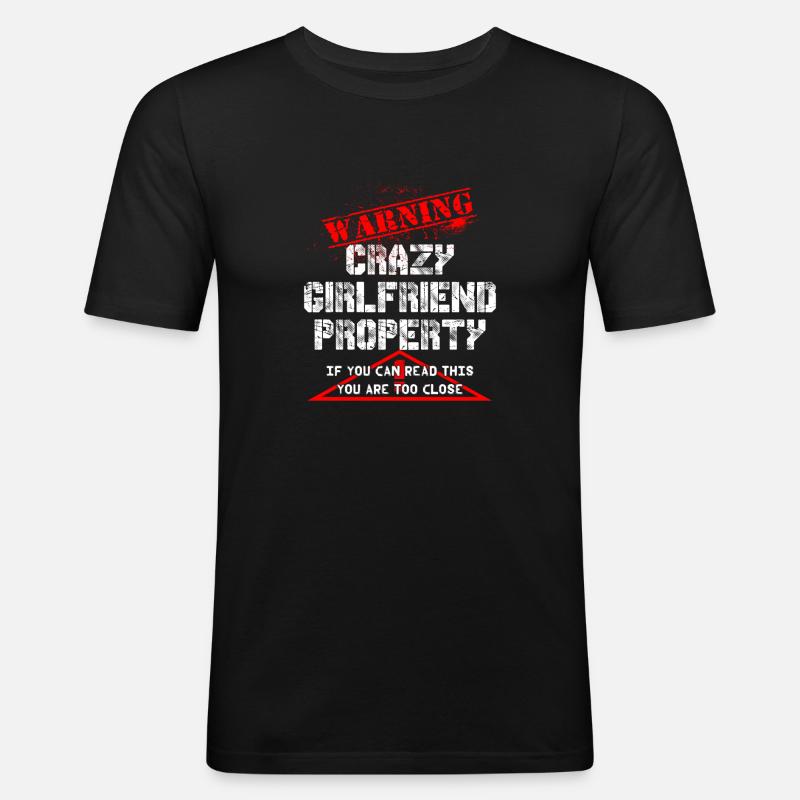 Crazy Girlfriend Property warning - Männer Slim Fit T-Shirt - Schwarz