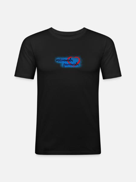 miteinander fuereinander - Männer Slim Fit T-Shirt - Schwarz