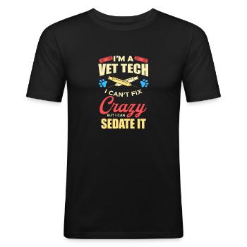 Je suis un vétérinaire tech je ne peux pas fixer fou, mais je peux sedate je - T-shirt près du corps Homme - noir - Devant - Nik (191cm)