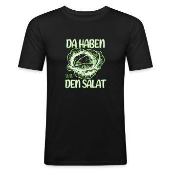 Da haben wir den Salat - Männer Slim Fit T-Shirt - Schwarz - Vorne - Nik (191cm)