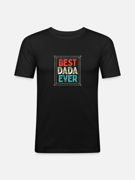 Best Dada Ever - Männer Slim Fit T-Shirt - Schwarz