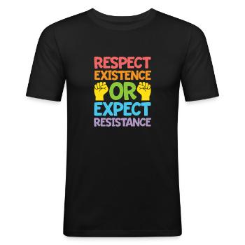 Respect Existence Or Expect Resistance - Men's Slim Fit T-Shirt - black - Front - Nik (191cm)
