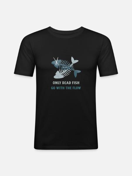 Kun døde fisk går med strømmen. Vær anderledes - Herre Slim Fit T-Shirt - sort