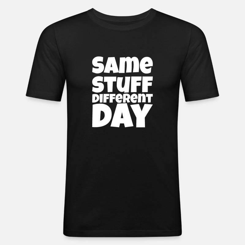 SSDD Same stuff different day - Männer Slim Fit T-Shirt - Schwarz