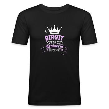 Birgit wurde zur Rentnerin befördert - Männer Slim Fit T-Shirt - Schwarz - Vorne - Nik (191cm)