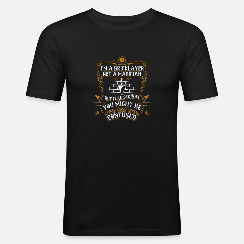 Bricklayer Pas Magicien Humour Ciment Maçon Drôle - T-shirt près du corps Homme - noir