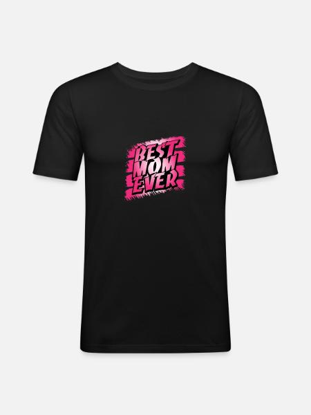 Best Mom Ever - Men's Slim Fit T-Shirt - black