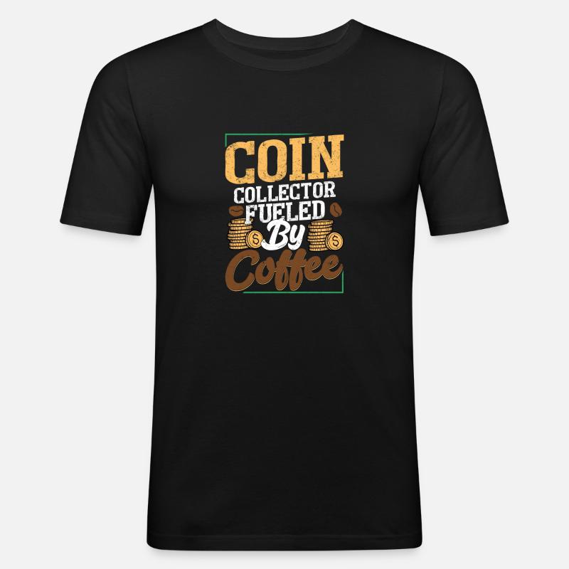 Caffeinated Numismatist: Coins & Coffee Combo - Männer Slim Fit T-Shirt - Schwarz