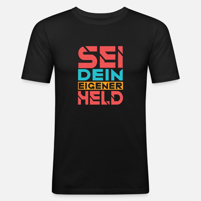 Sei dein eigener Held - Männer Slim Fit T-Shirt - Schwarz