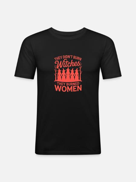 They Didn't Burn Witches Statement - Men's Slim Fit T-Shirt - black