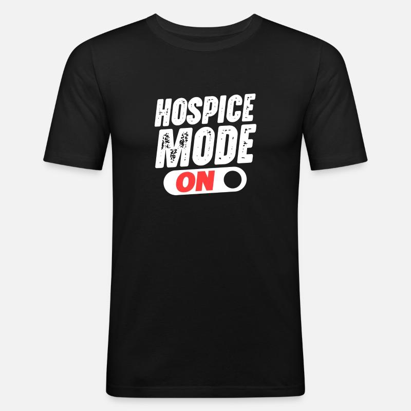 Hospice Mode On - Männer Slim Fit T-Shirt - Schwarz