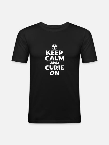 Pioneer Of Radiology Bliv rolig og Curie On - Herre Slim Fit T-Shirt - sort