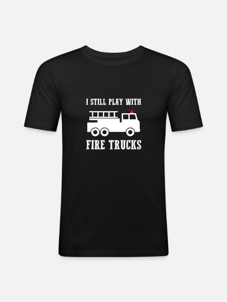 I Still Play With Firetrucks - Men's Slim Fit T-Shirt - black